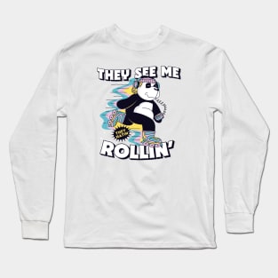 They See Me Rollin, They Hatin // Cute Rollerblading Panda Cartoon Long Sleeve T-Shirt